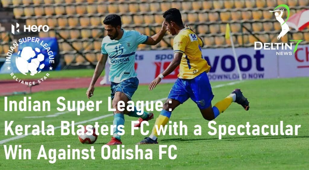 Kerala Blasters FC Indian Super League Odisha FC NorthEast United FC Kerala Kochi 