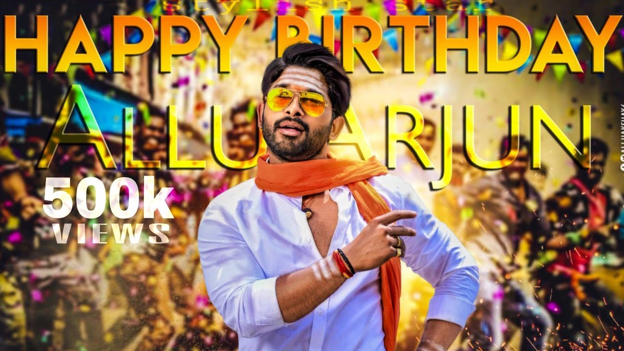 Happy Birthday Allu Arjun  