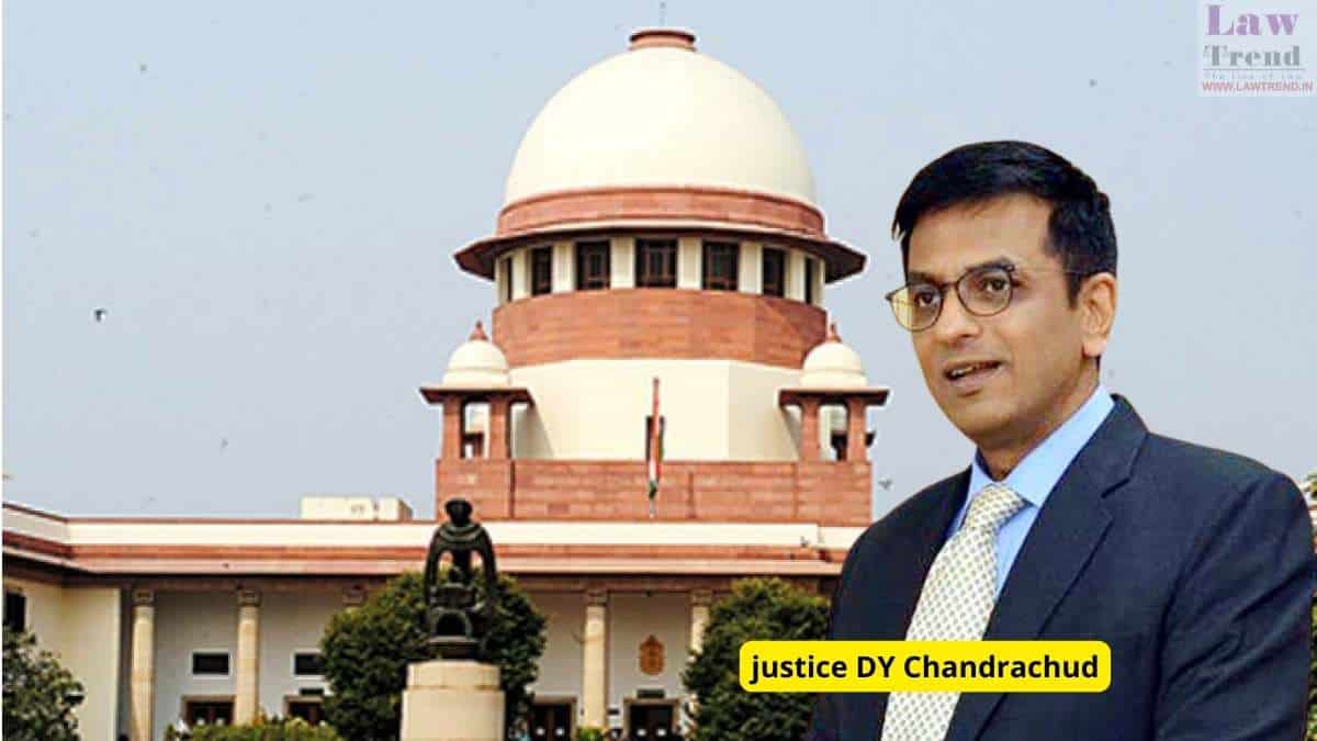 Supreme Court of India Chief Justice Dhananjaya Yeshwant Chandrachud Chief Justice of India 